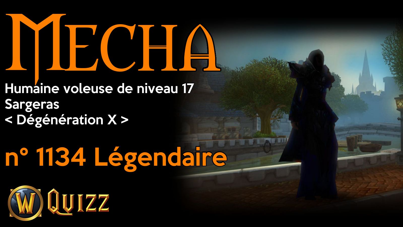 Mecha, Humaine voleuse de niveau 17, Sargeras