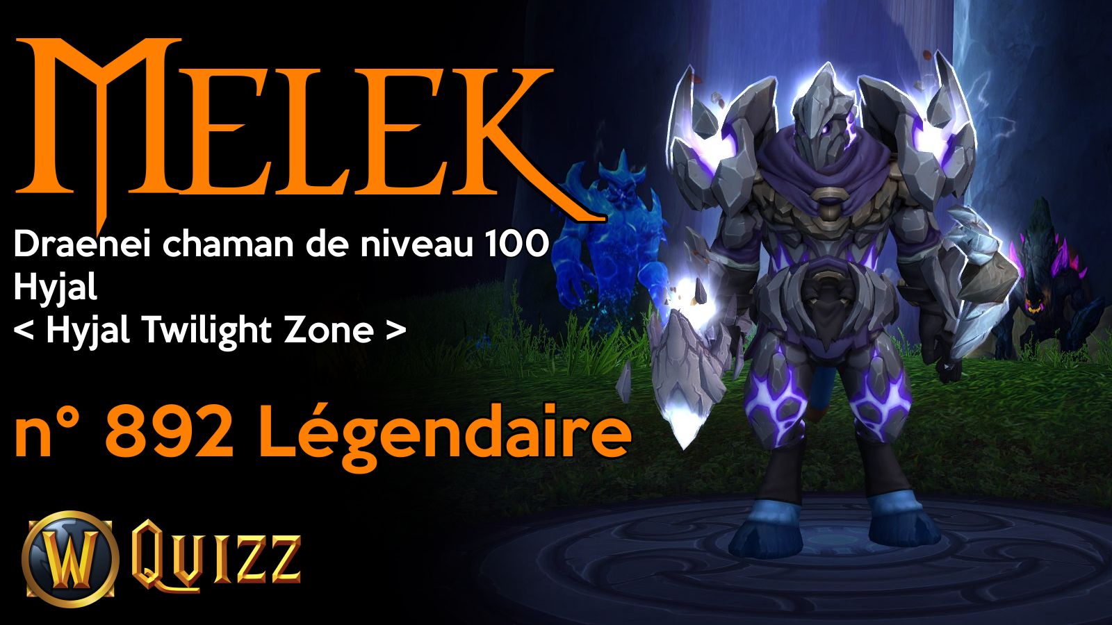 Melek, Draenei chaman de niveau 100, Hyjal