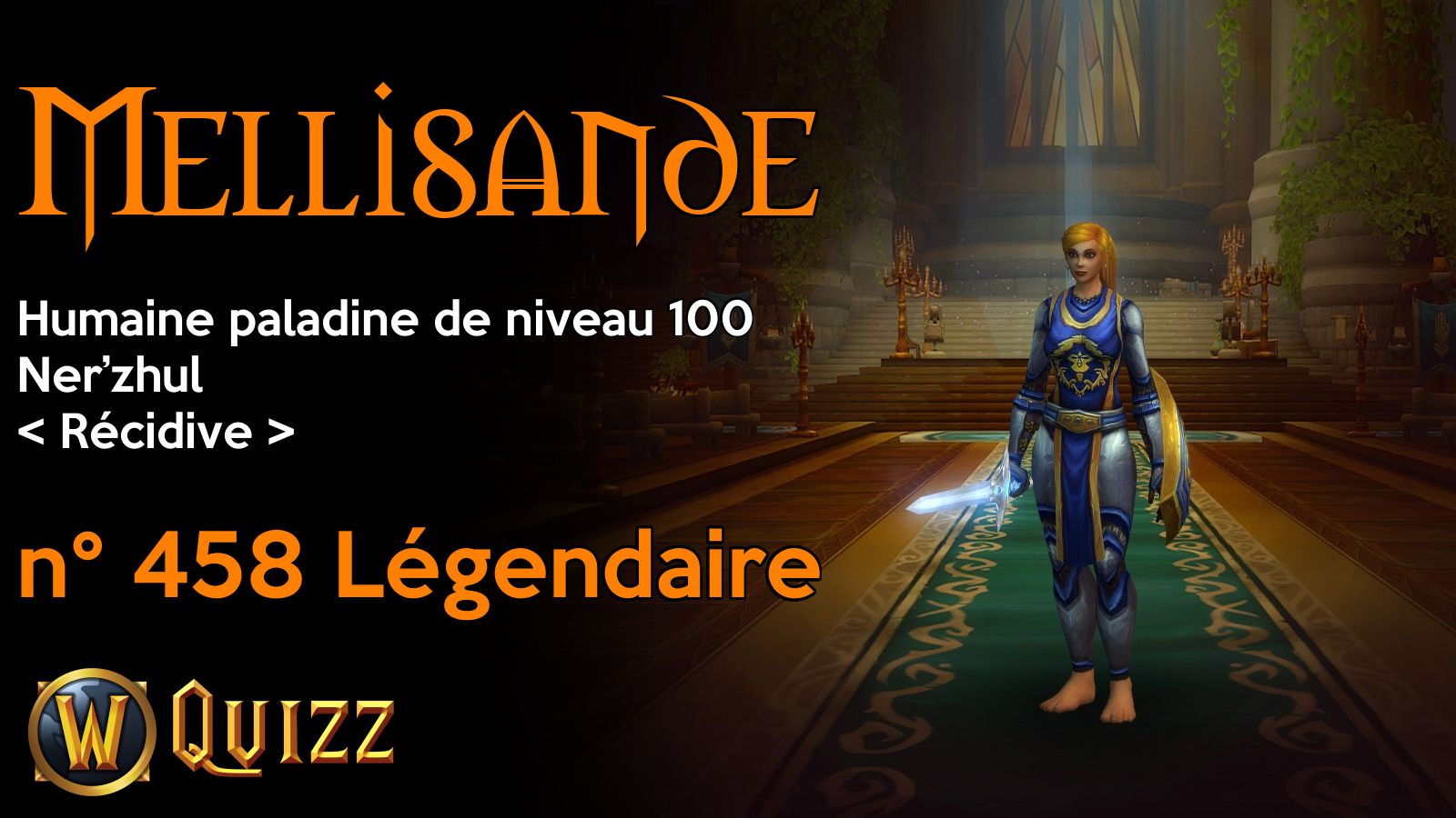 Mellisande, Humaine paladine de niveau 100, Ner’zhul