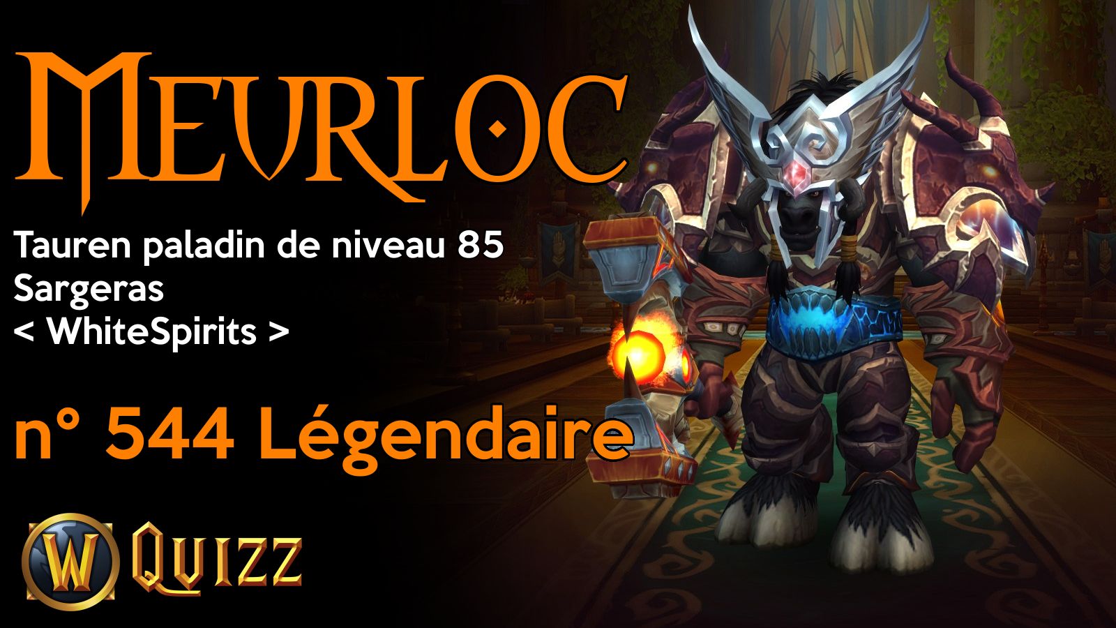 Meurloc, Tauren paladin de niveau 85, Sargeras