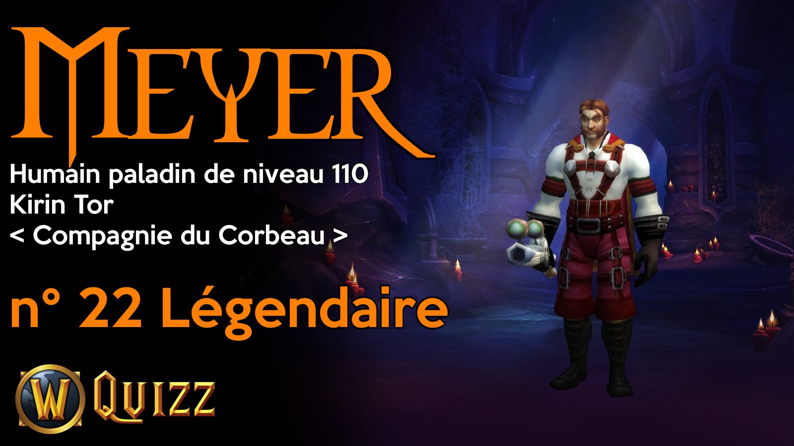 Meyer, Humain paladin de niveau 110, Kirin Tor