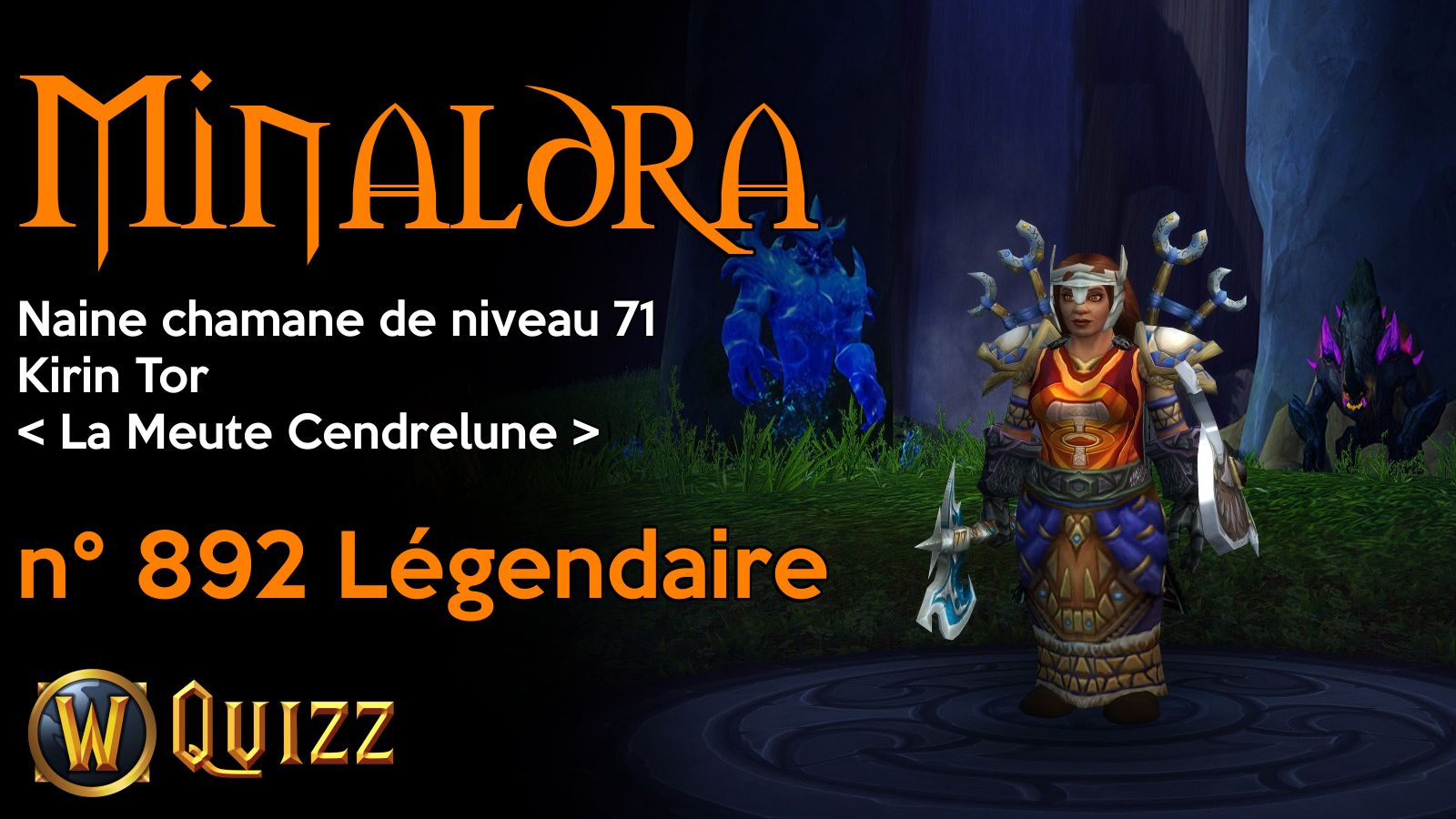 Minaldra, Naine chamane de niveau 71, Kirin Tor