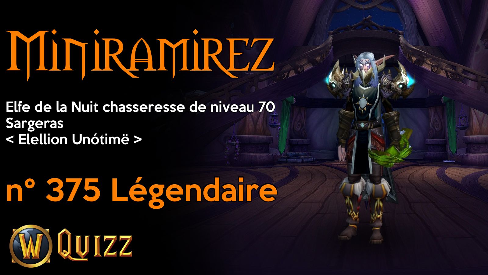 Miniramirez, Elfe de la Nuit chasseresse de niveau 70, Sargeras