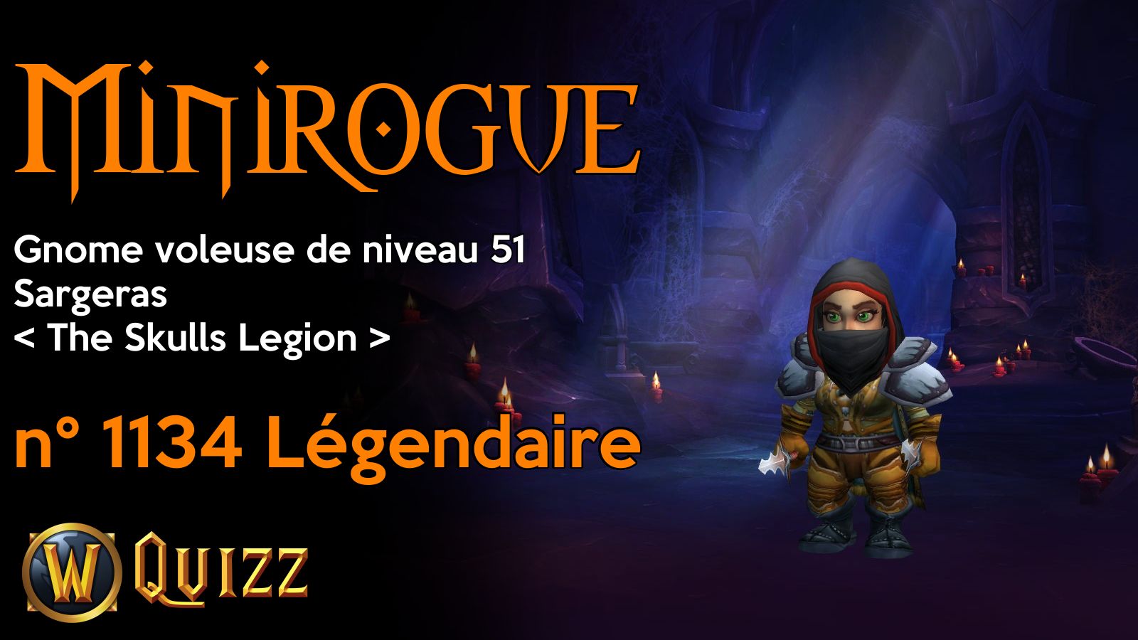 Minirogue, Gnome voleuse de niveau 51, Sargeras