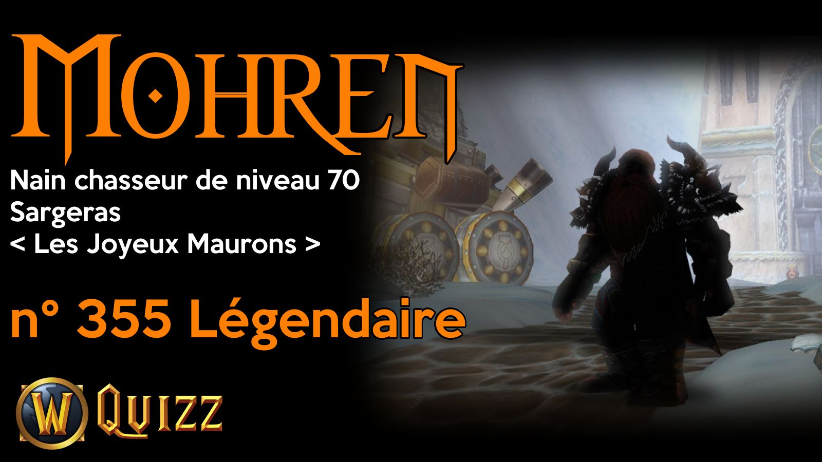 Mohren, Nain chasseur de niveau 70, Sargeras