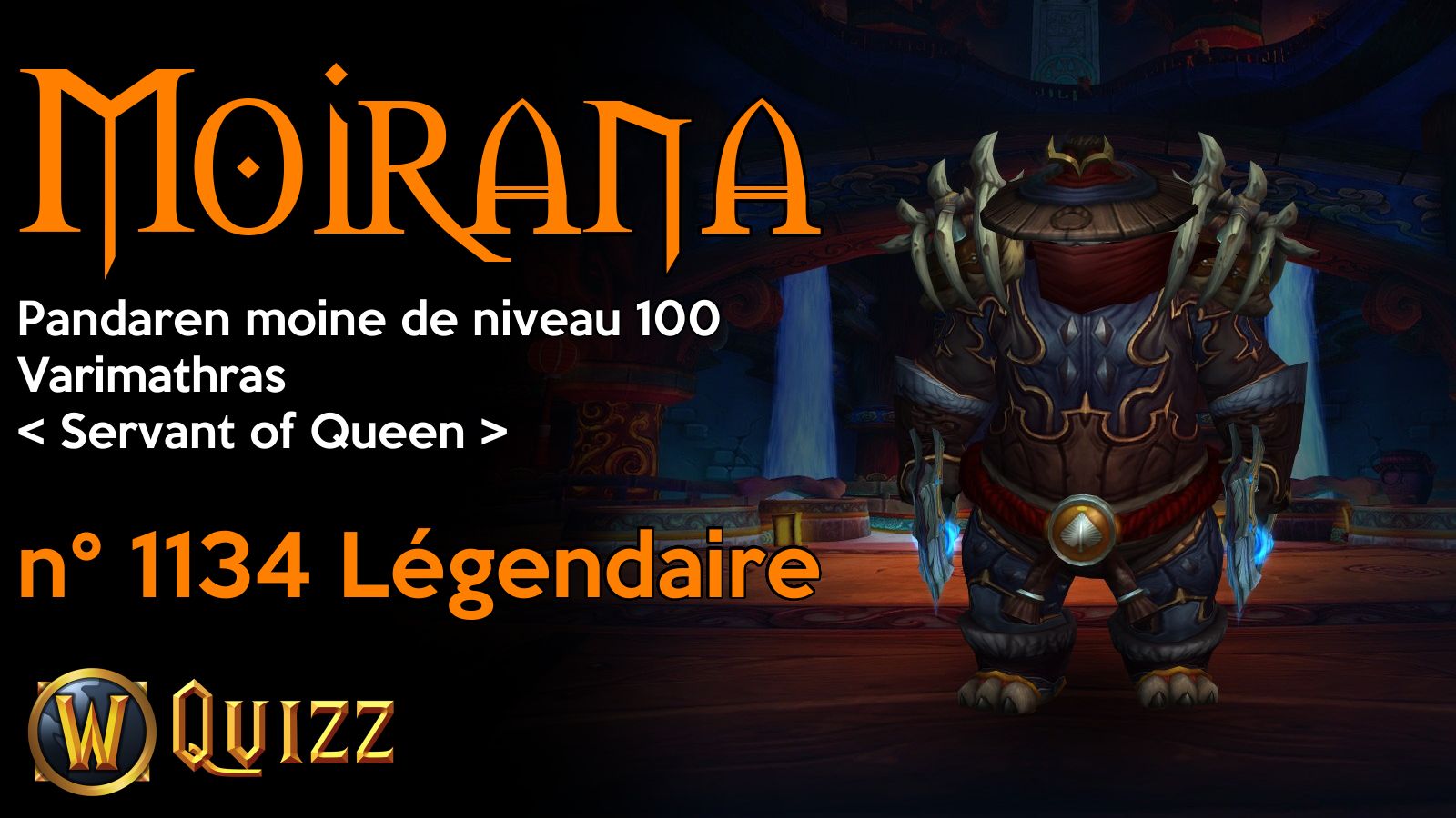 Moirana, Pandaren moine de niveau 100, Varimathras