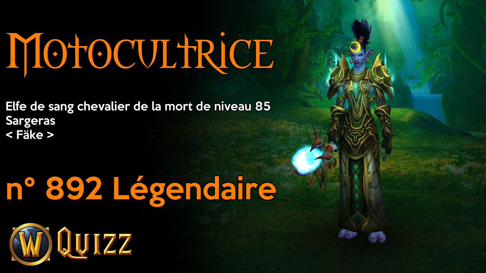 Motocultrice, Elfe de sang chevalier de la mort de niveau 85, Sargeras