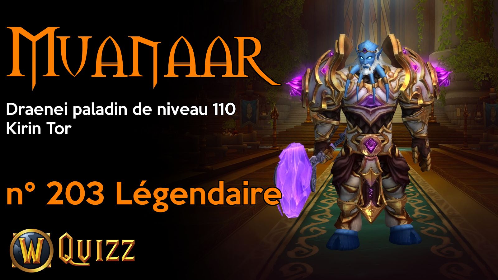 Muanaar, Draenei paladin de niveau 110, Kirin Tor