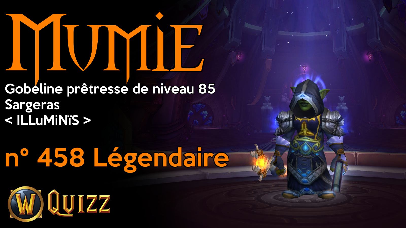 Mumie, Gobeline prêtresse de niveau 85, Sargeras