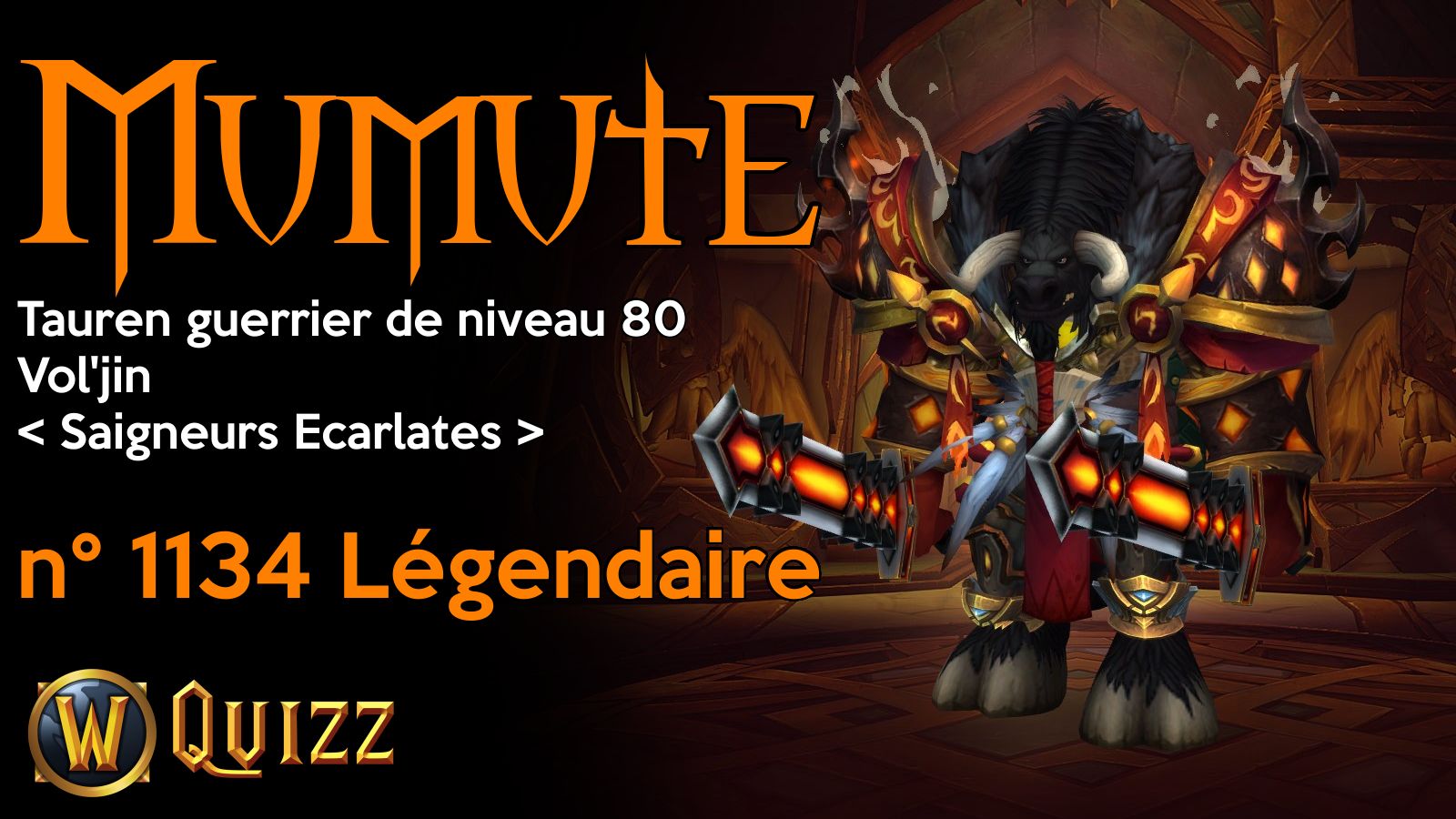 Mumute, Tauren guerrier de niveau 80, Vol'jin