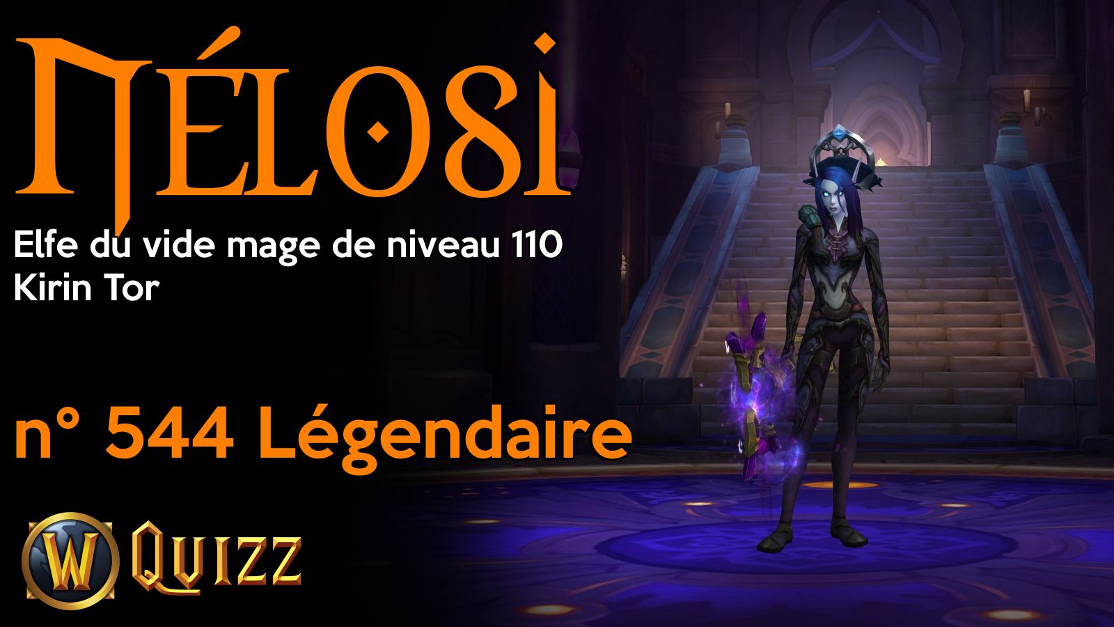 Nélosi, Elfe du vide mage de niveau 110, Kirin Tor