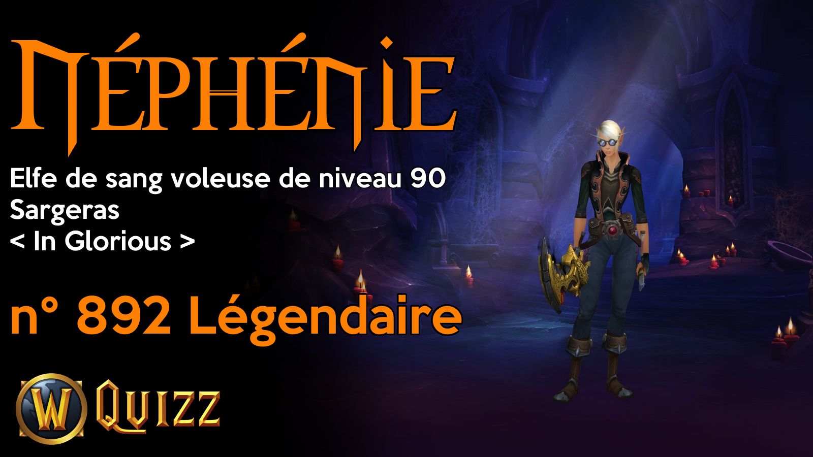 Néphénie, Elfe de sang voleuse de niveau 90, Sargeras