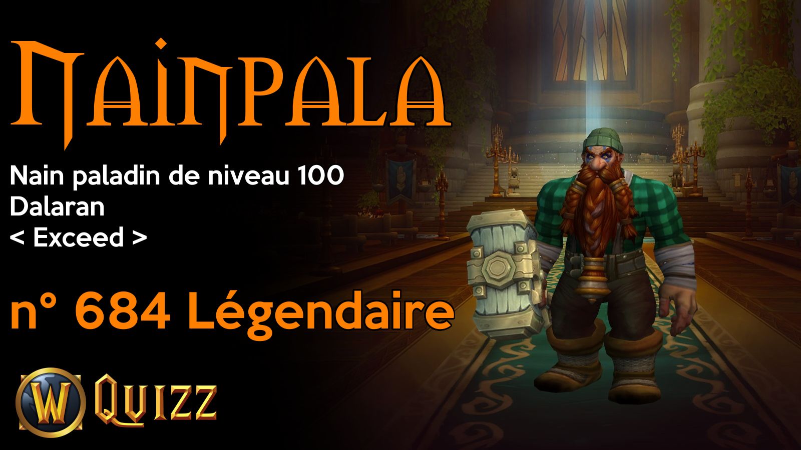 Nainpala, Nain paladin de niveau 100, Dalaran