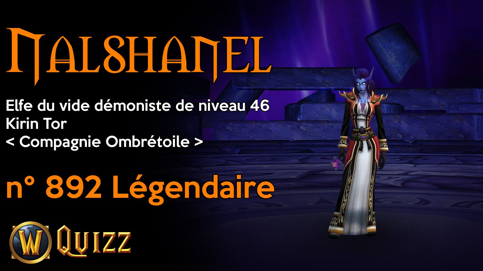 Nalshanel, Elfe du vide démoniste de niveau 46, Kirin Tor