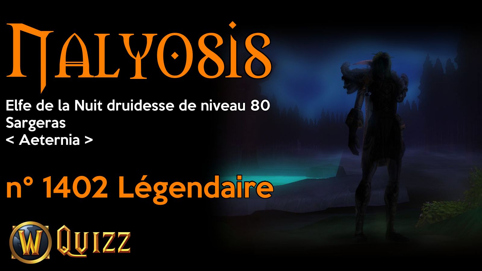 Nalyosis, Elfe de la Nuit druidesse de niveau 80, Sargeras