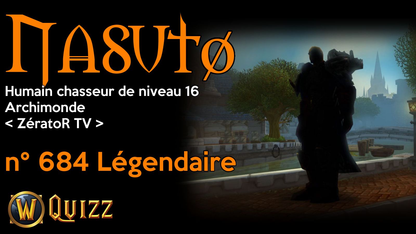 Nasutø, Humain chasseur de niveau 16, Archimonde