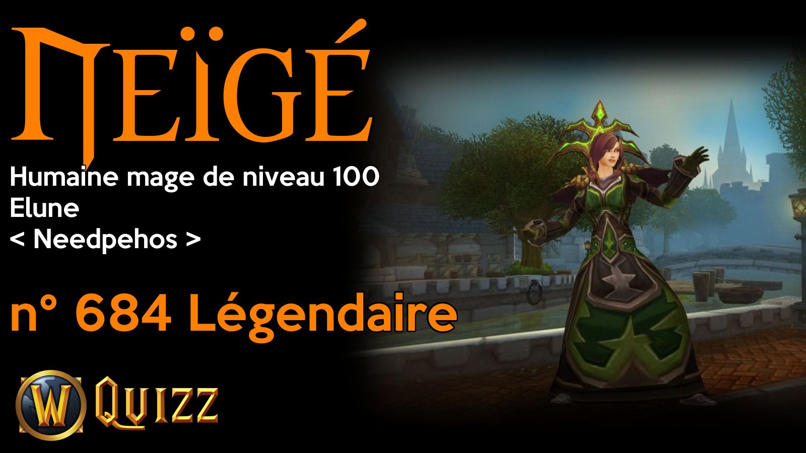 Neïgé, Humaine mage de niveau 100, Elune