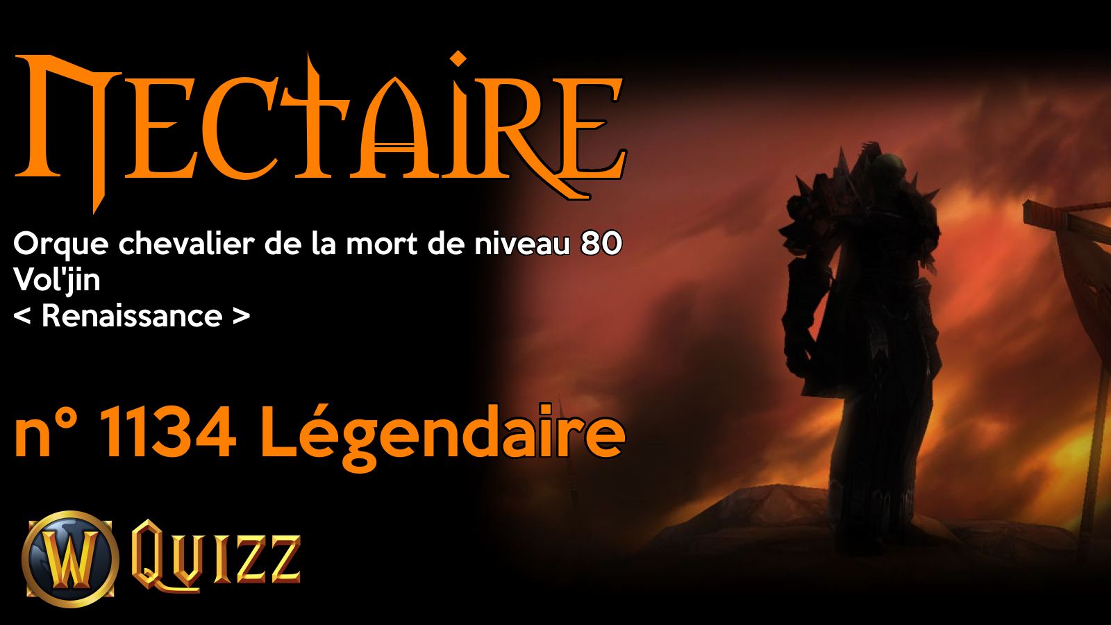 Nectaire, Orque chevalier de la mort de niveau 80, Vol'jin