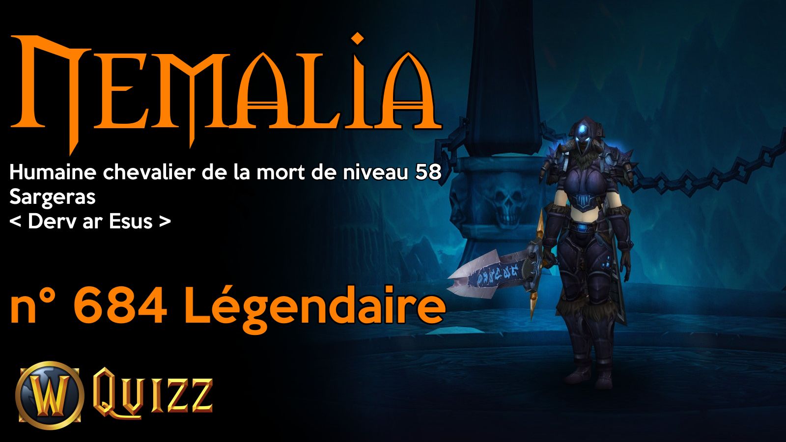 Nemalia, Humaine chevalier de la mort de niveau 58, Sargeras