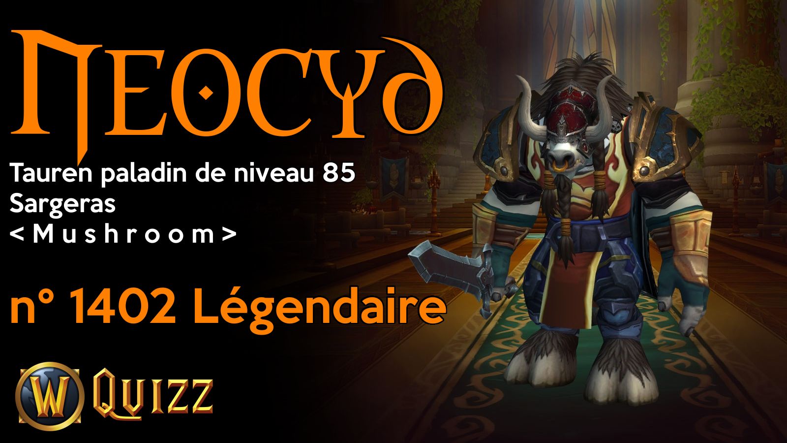 Neocyd, Tauren paladin de niveau 85, Sargeras