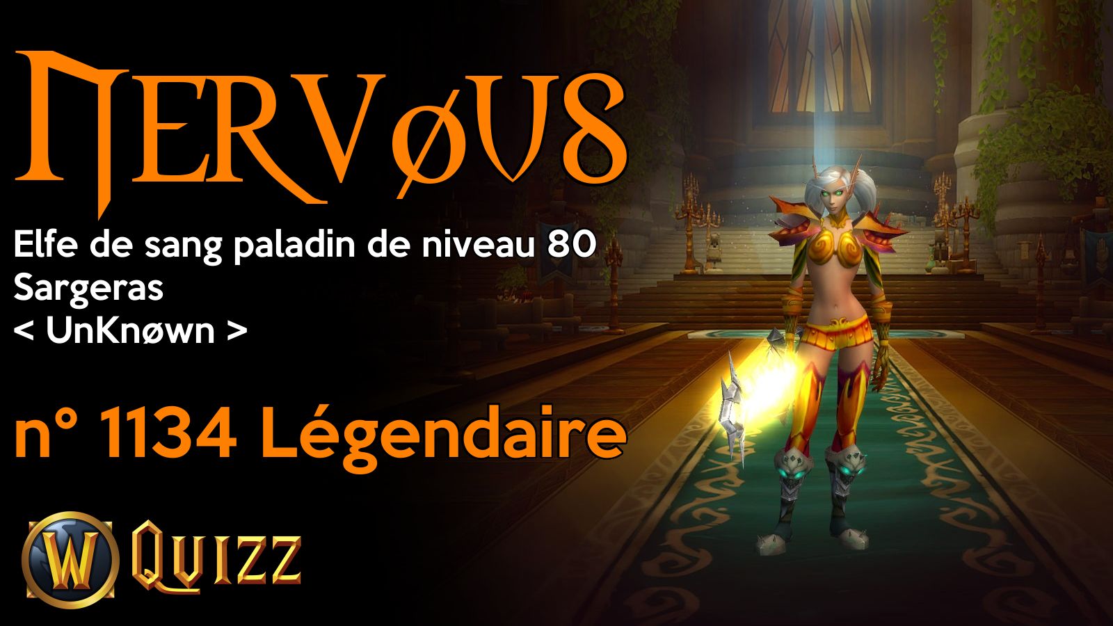 Nervøus, Elfe de sang paladin de niveau 80, Sargeras