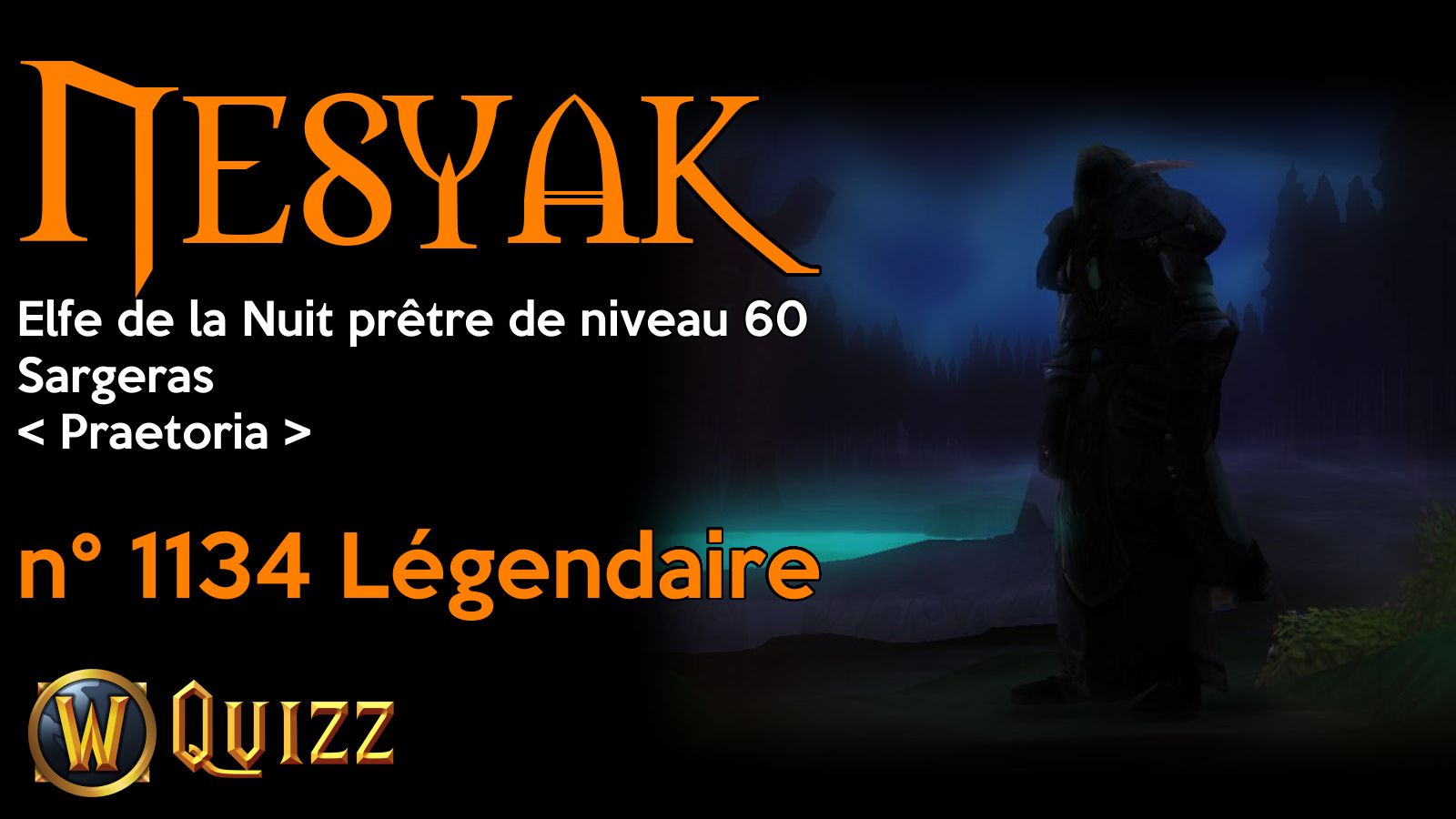 Nesyak, Elfe de la Nuit prêtre de niveau 60, Sargeras