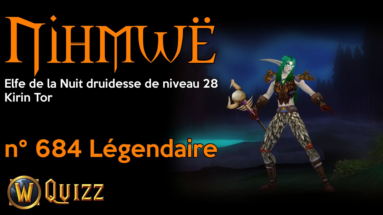 Nihmwë, Elfe de la Nuit druidesse de niveau 28, Kirin Tor