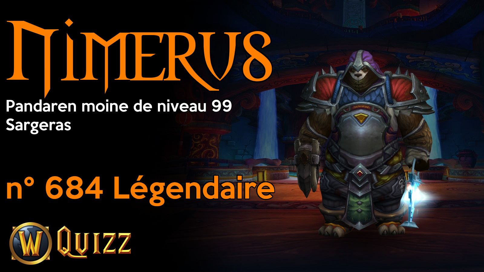 Nimerus, Pandaren moine de niveau 99, Sargeras