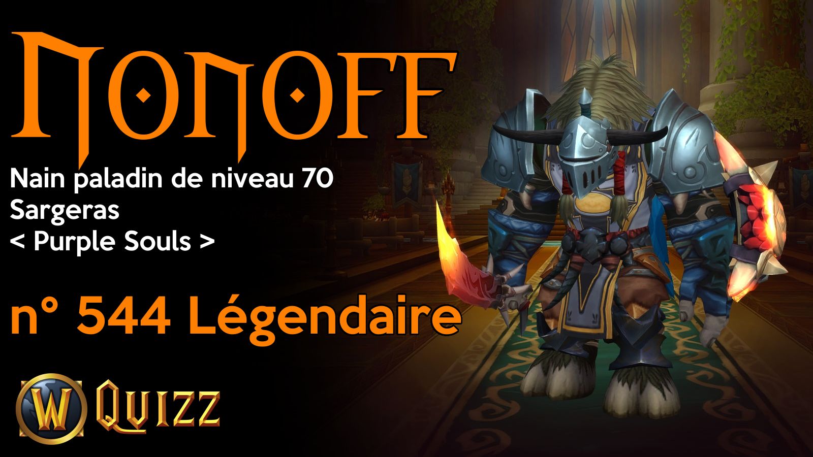 Nonoff, Nain paladin de niveau 70, Sargeras