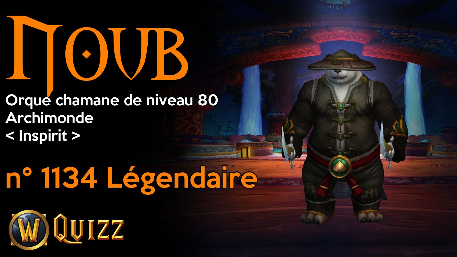 Noub, Orque chamane de niveau 80, Archimonde