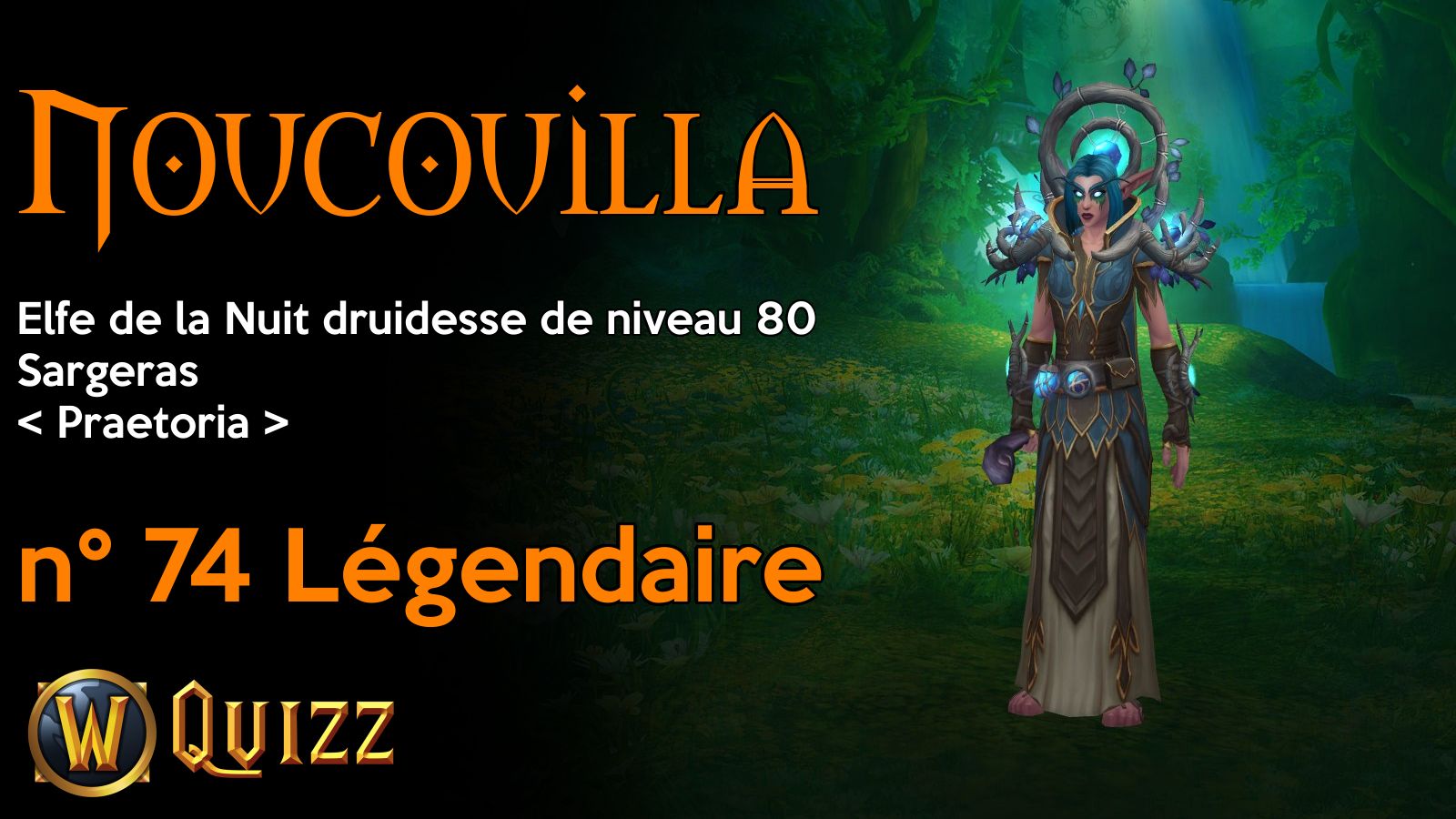 Noucouilla, Elfe de la Nuit druidesse de niveau 80, Sargeras