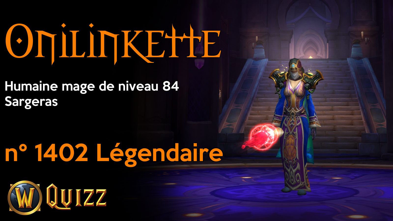 Onilinkette, Humaine mage de niveau 84, Sargeras