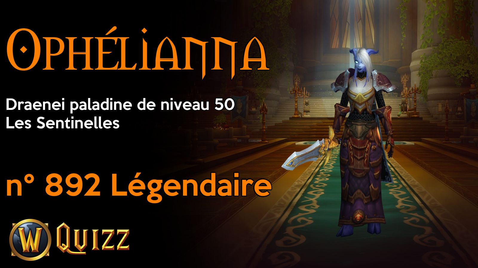 Ophélianna, Draenei paladine de niveau 50, Les Sentinelles