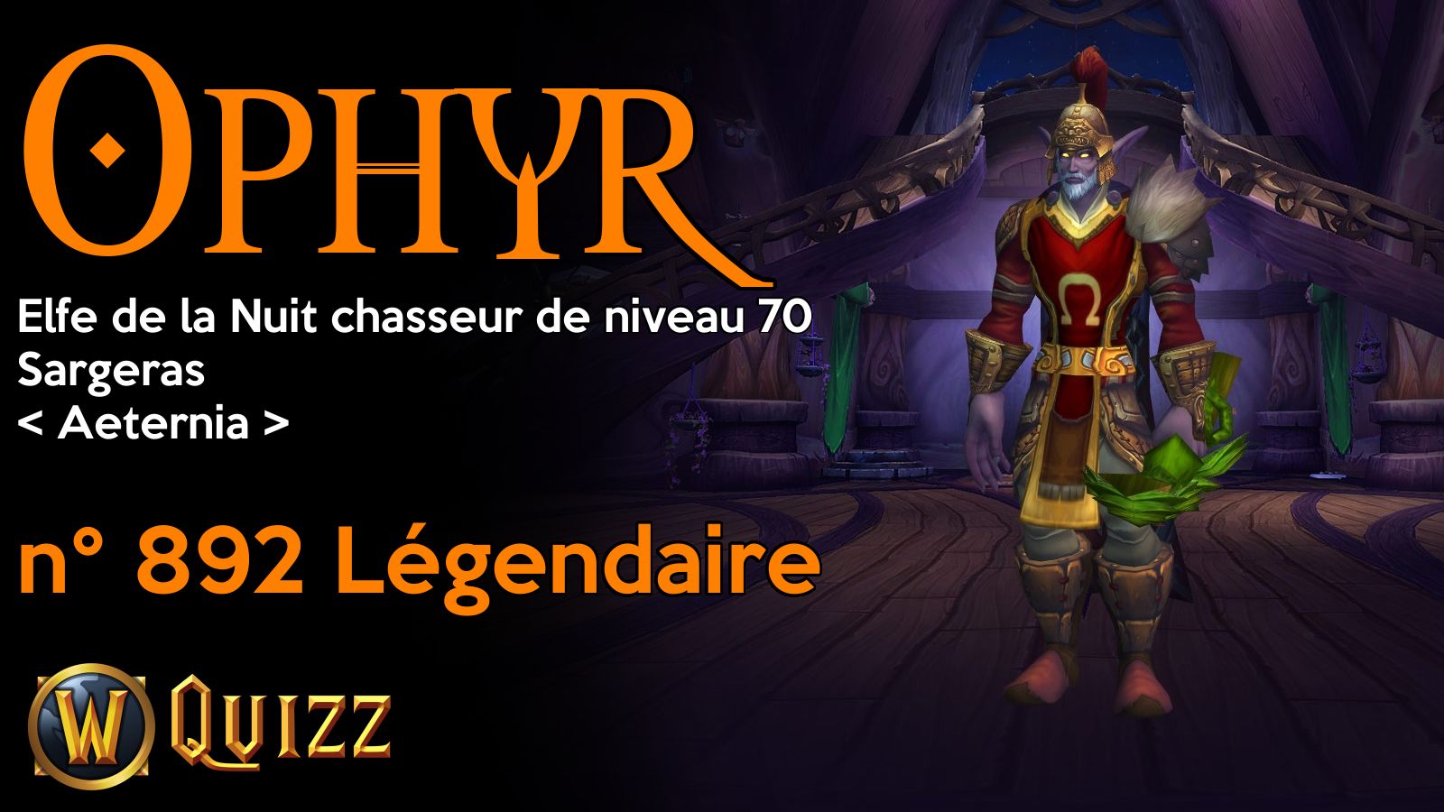 Ophyr, Elfe de la Nuit chasseur de niveau 70, Sargeras