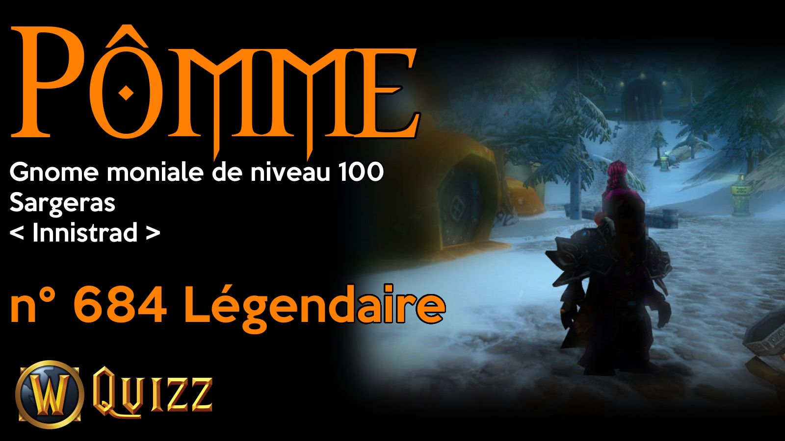 Pômme, Gnome moniale de niveau 100, Sargeras