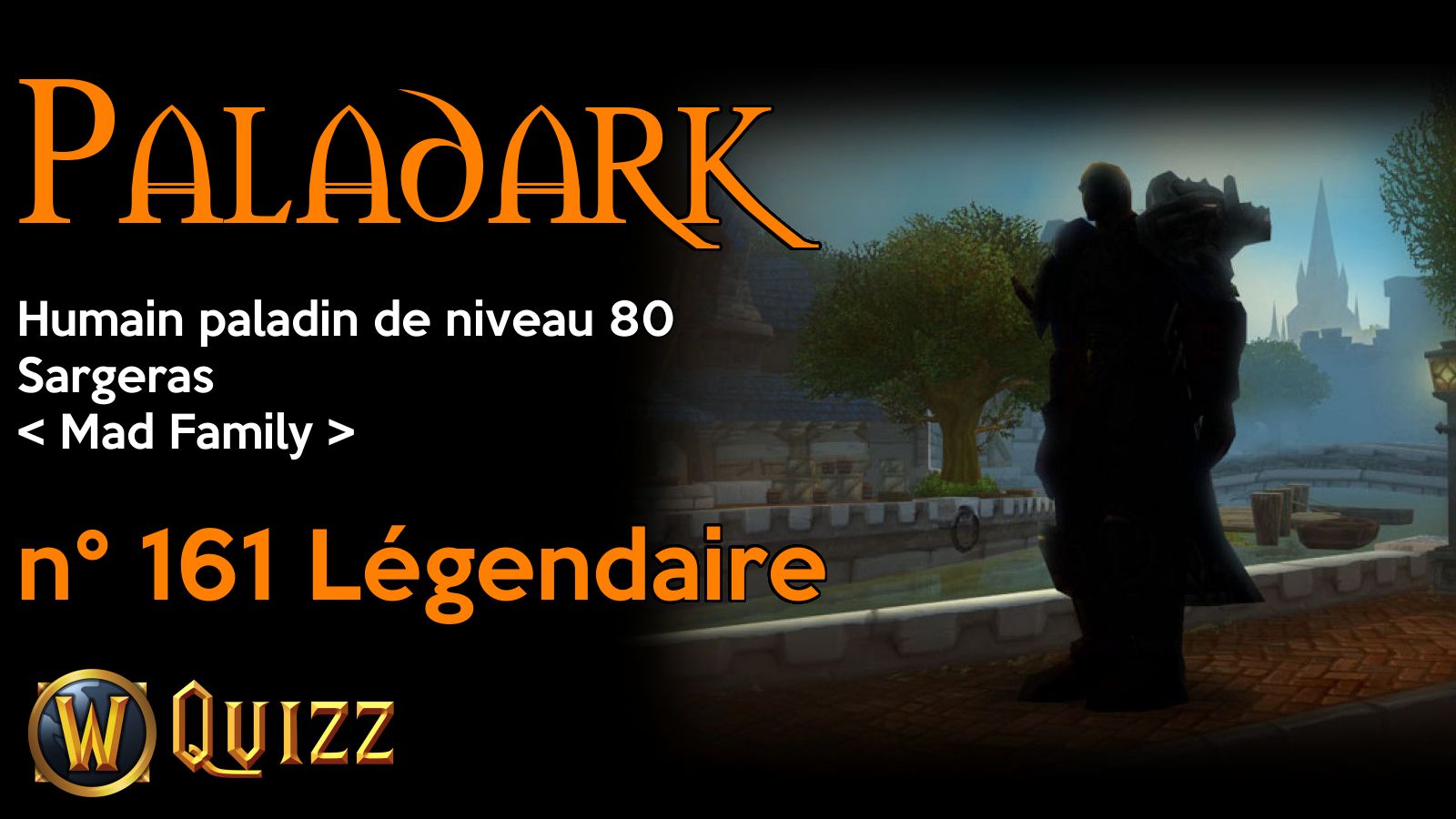 Paladark, Humain paladin de niveau 80, Sargeras