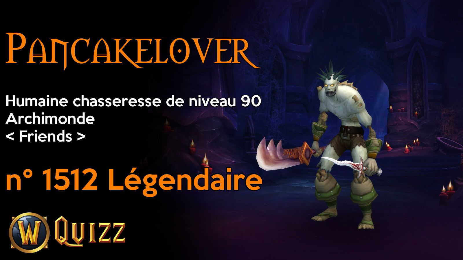 Pancakelover, Humaine chasseresse de niveau 90, Archimonde