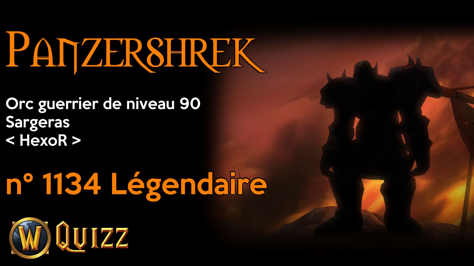 Panzershrek, Orc guerrier de niveau 90, Sargeras