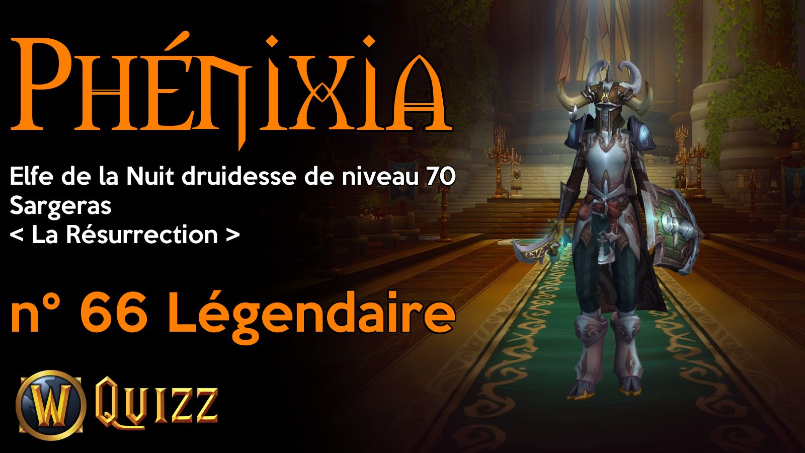 Phénixia, Elfe de la Nuit druidesse de niveau 70, Sargeras