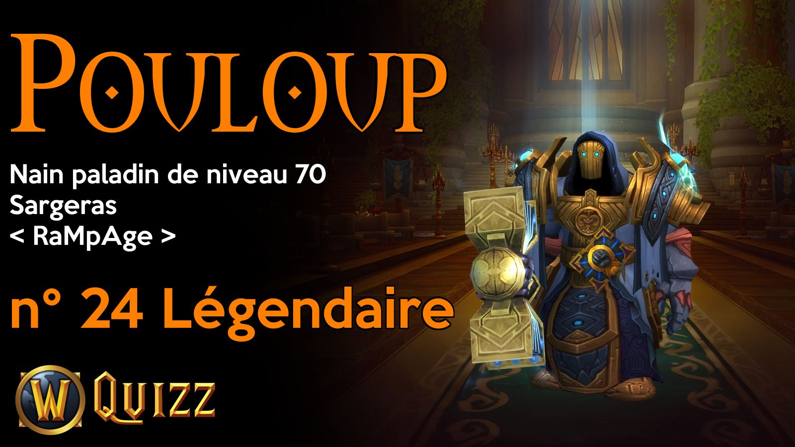 Pouloup, Nain paladin de niveau 70, Sargeras