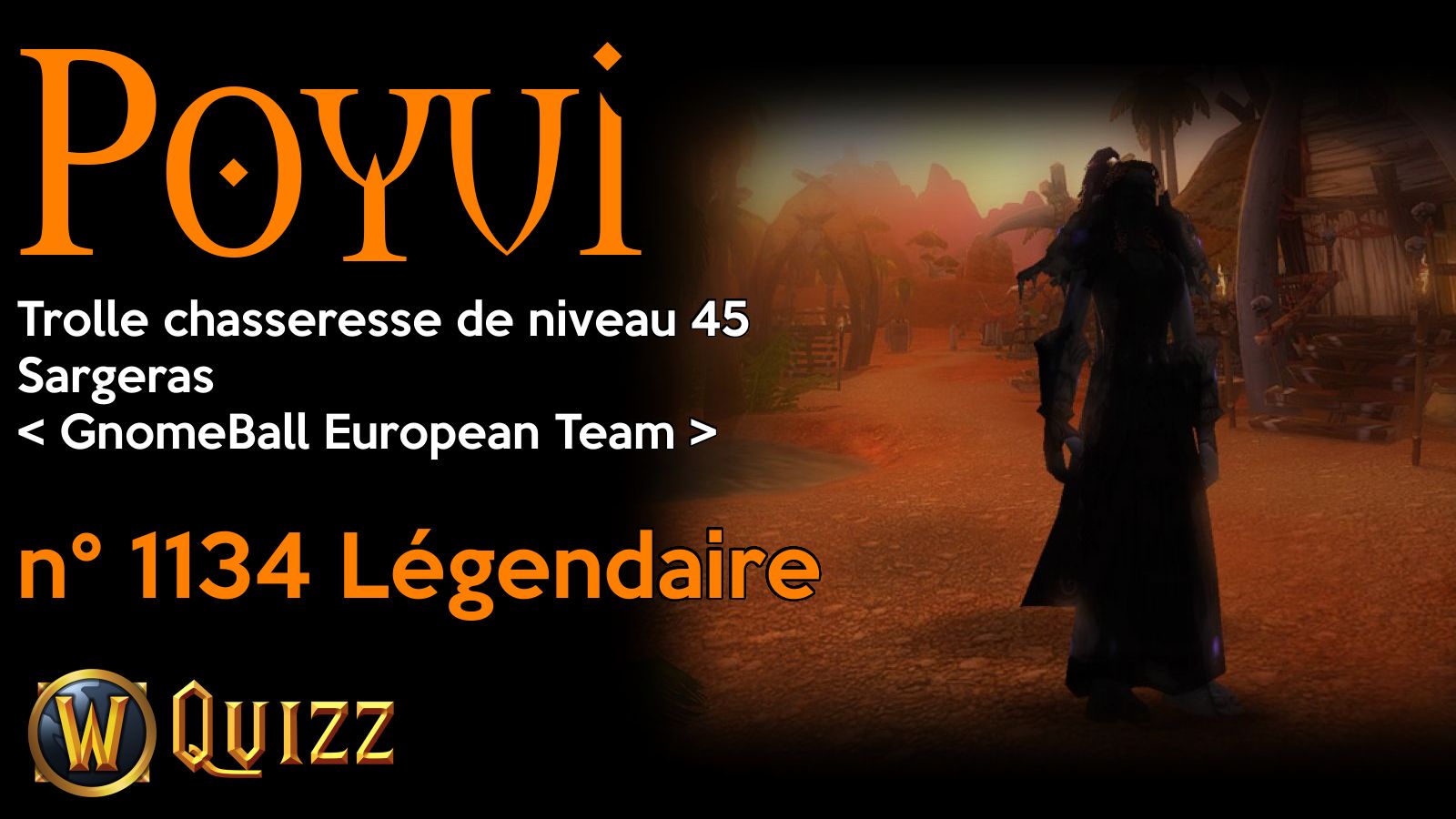 Poyui, Trolle chasseresse de niveau 45, Sargeras