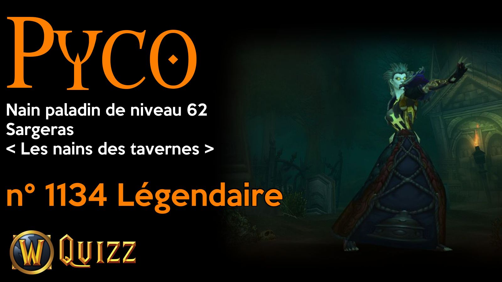 Pyco, Nain paladin de niveau 62, Sargeras