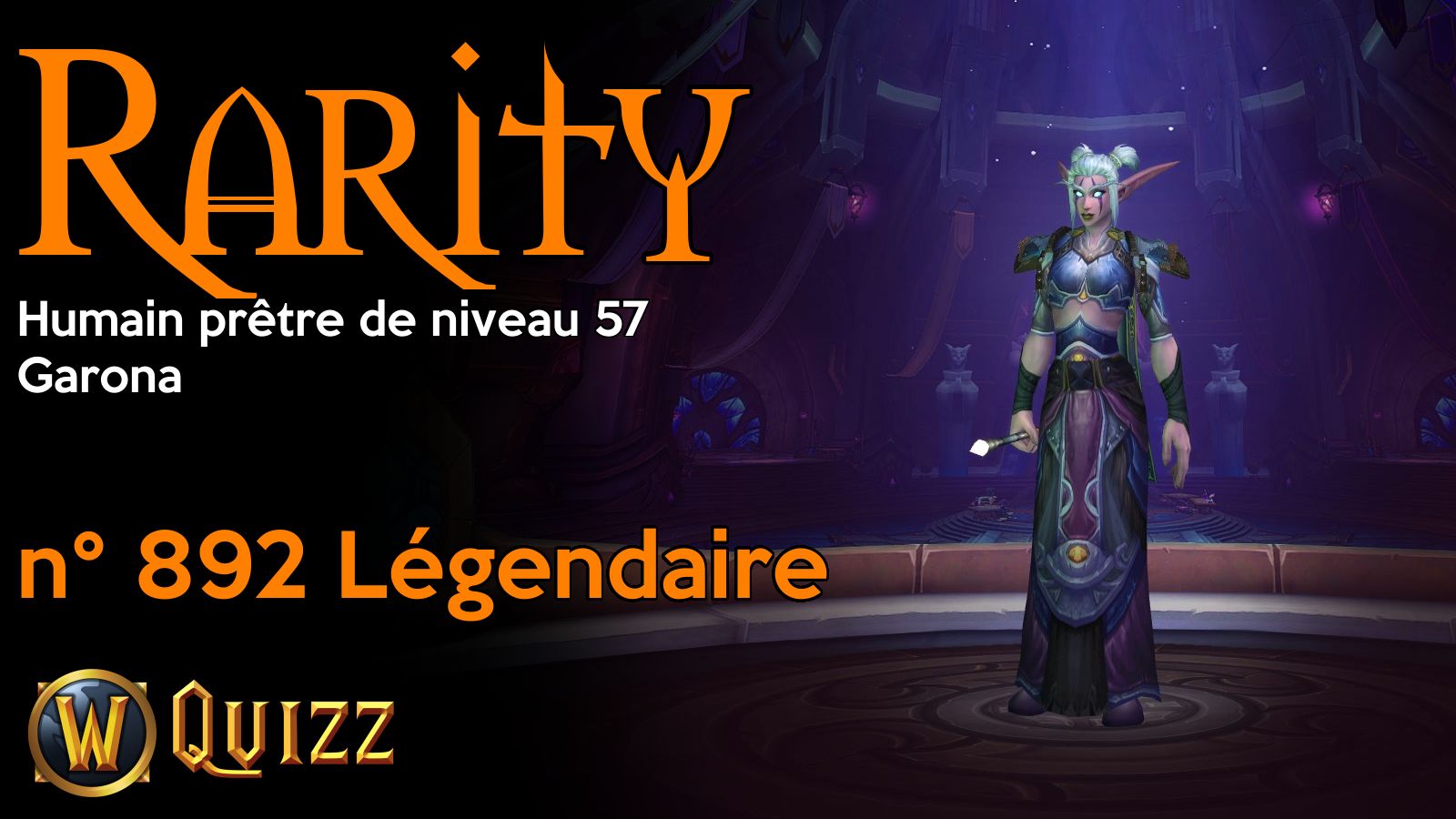 Rarity, Humain prêtre de niveau 57, Garona