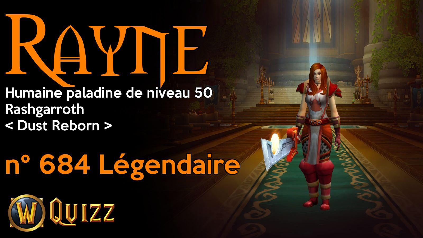 Rayne, Humaine paladine de niveau 50, Rashgarroth