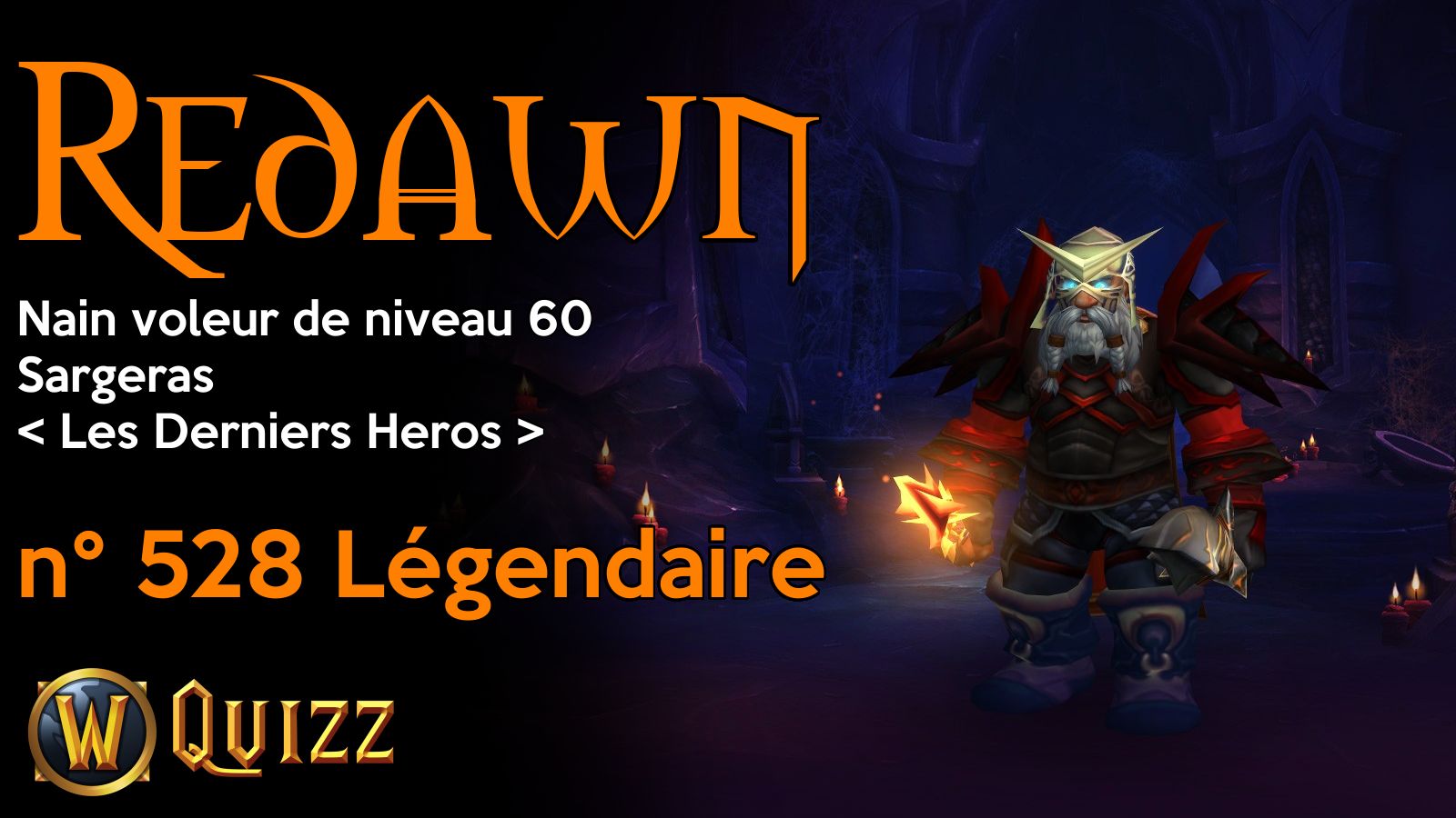 Redawn, Nain voleur de niveau 60, Sargeras