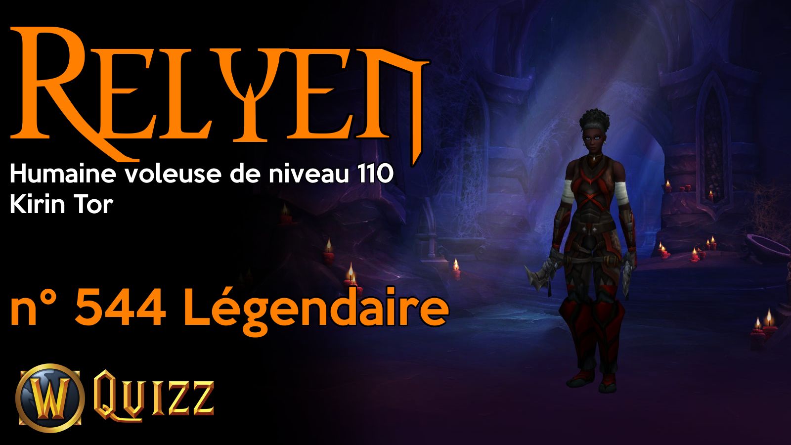 Relyen, Humaine voleuse de niveau 110, Kirin Tor