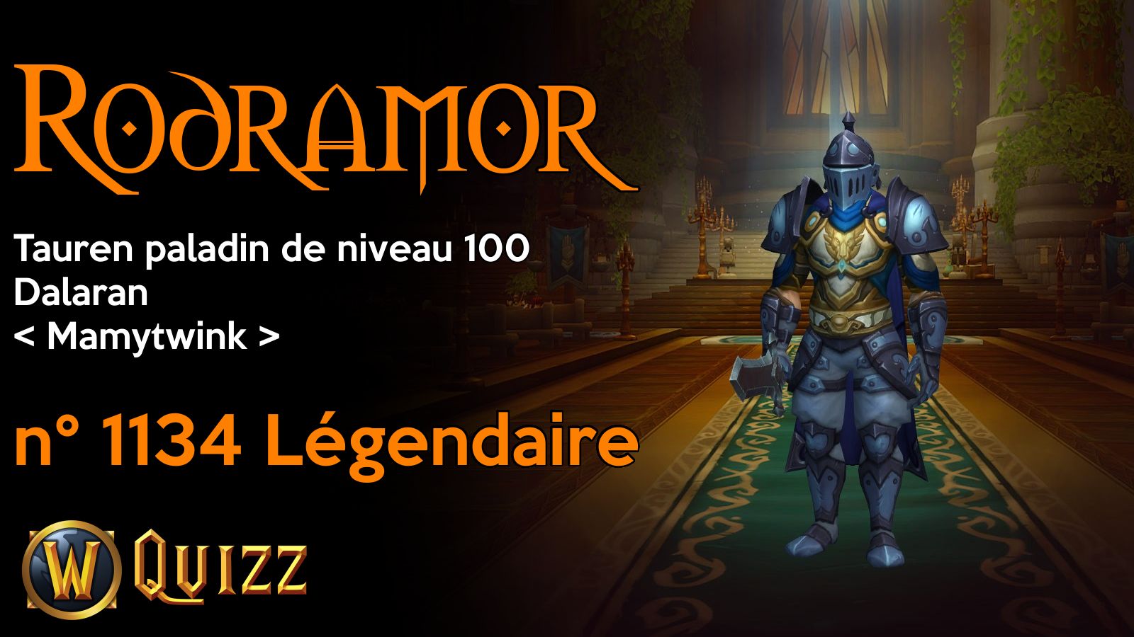 Rodramor, Tauren paladin de niveau 100, Dalaran