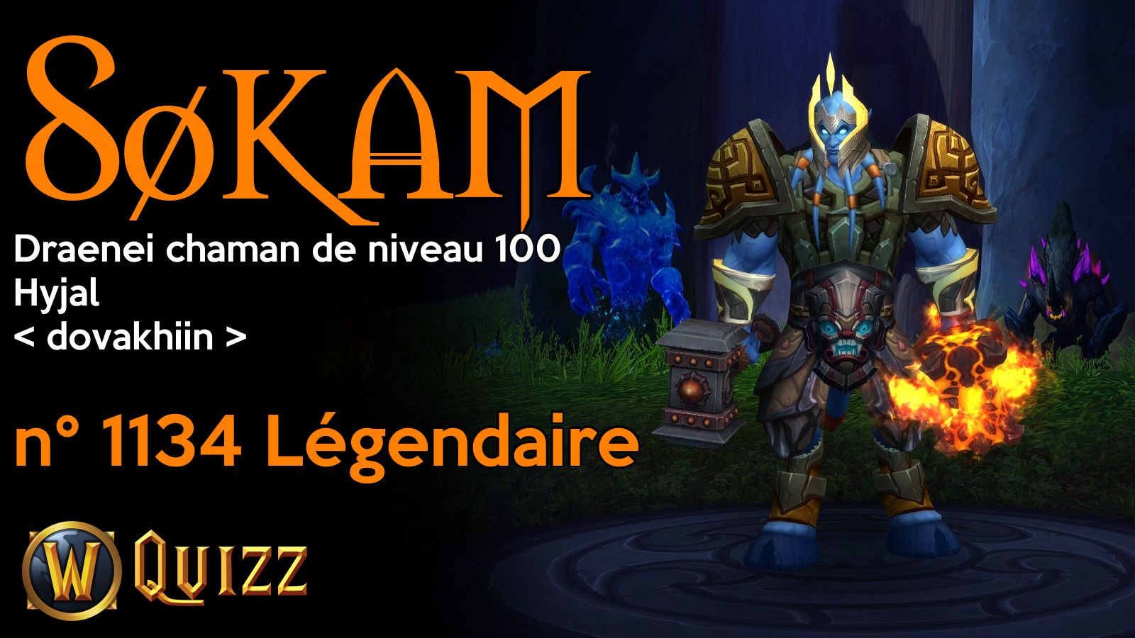 Søkam, Draenei chaman de niveau 100, Hyjal