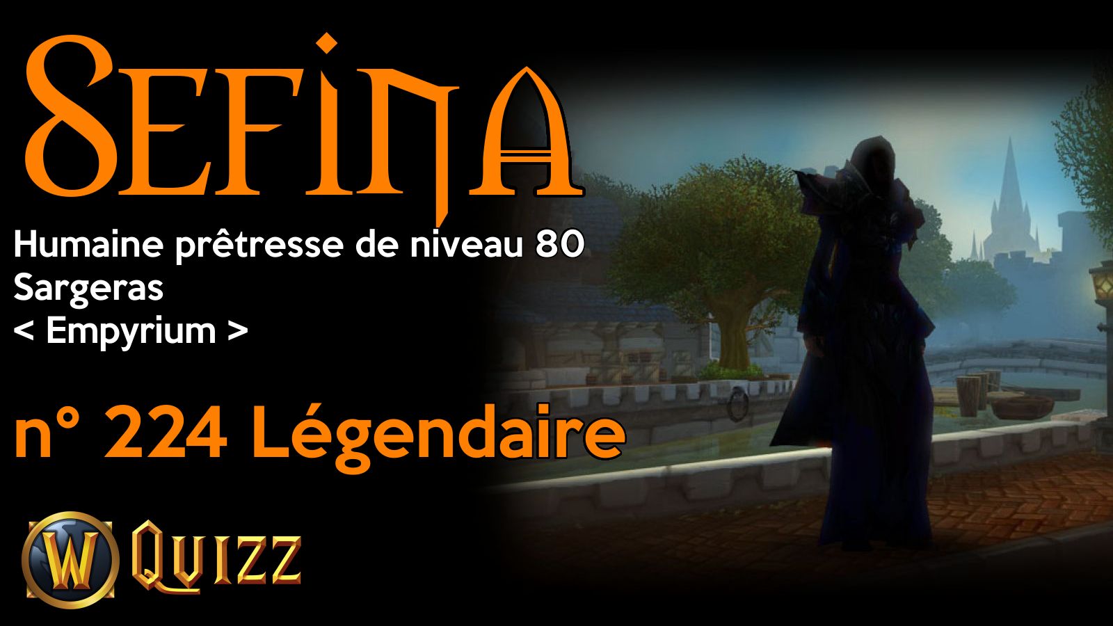 Sefina, Humaine prêtresse de niveau 80, Sargeras