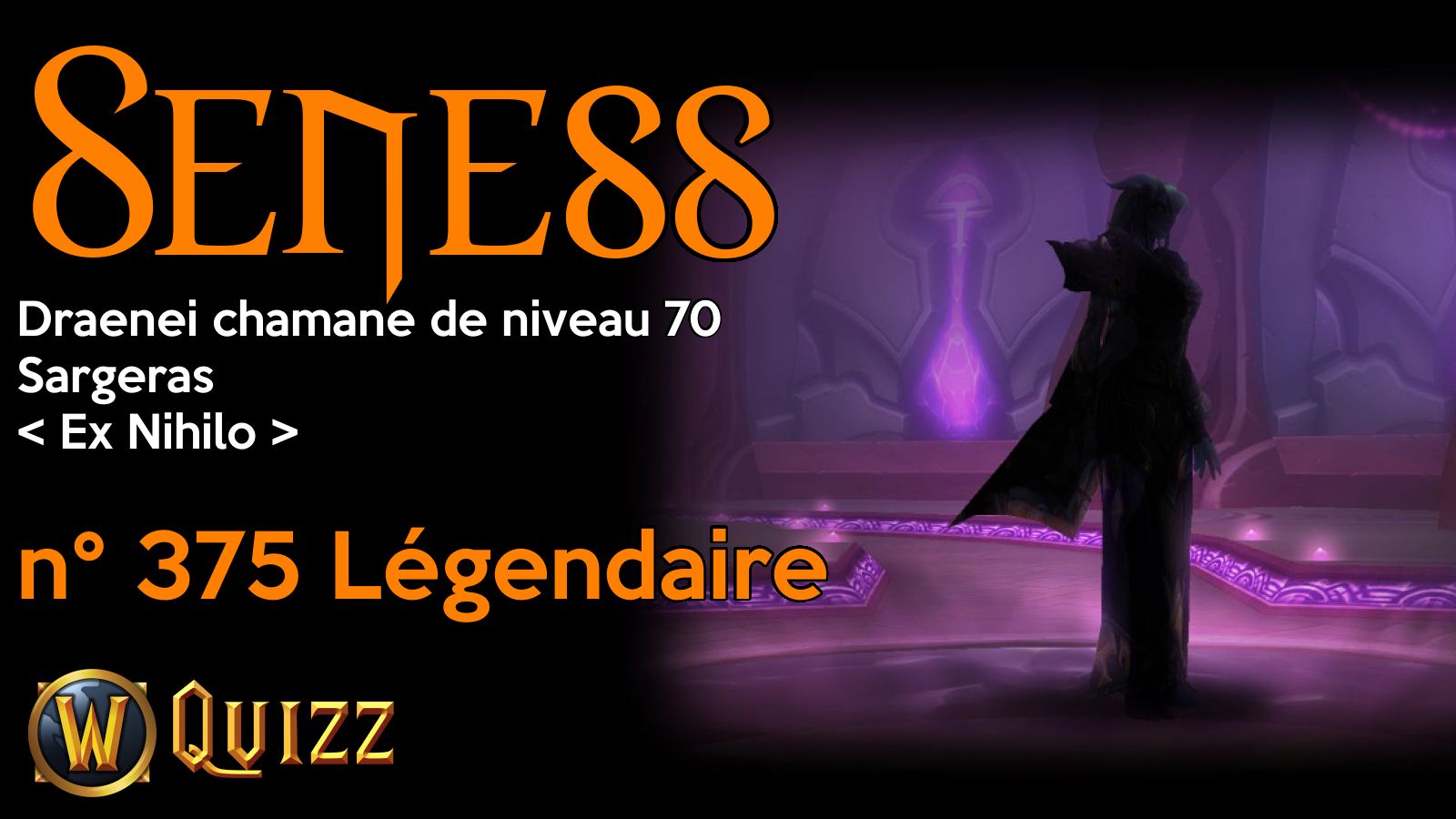 Seness, Draenei chamane de niveau 70, Sargeras